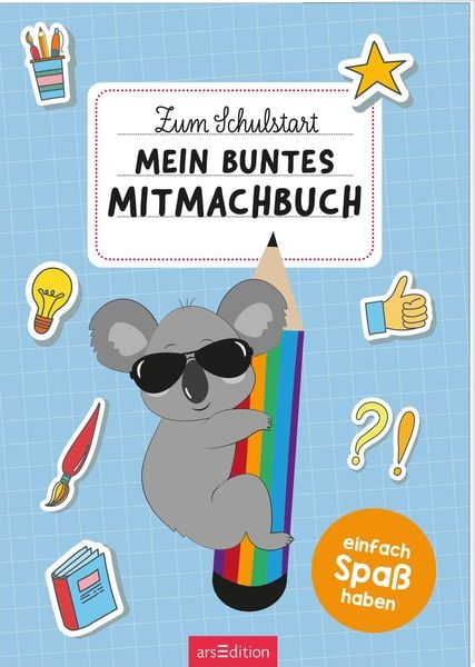Zum Schulstart – Mein buntes Mitmachbuch, Taschenbuch von , arsedition, 978-3-8458-5610-0