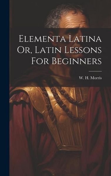 Produktbild: Elementa Latina Or, Latin Lessons For Beginners