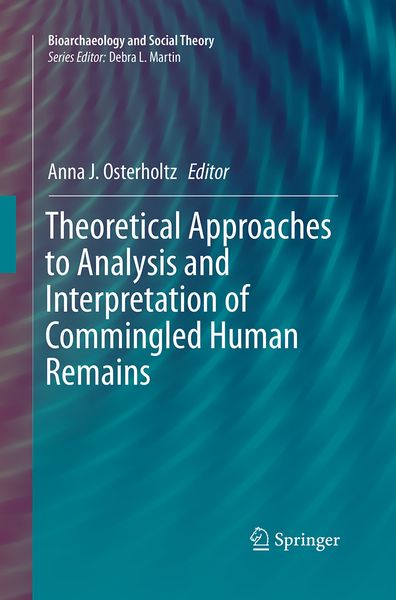 Produktbild: Theoretical Approaches to Analysis and Interpretation of Commingled Human Remains