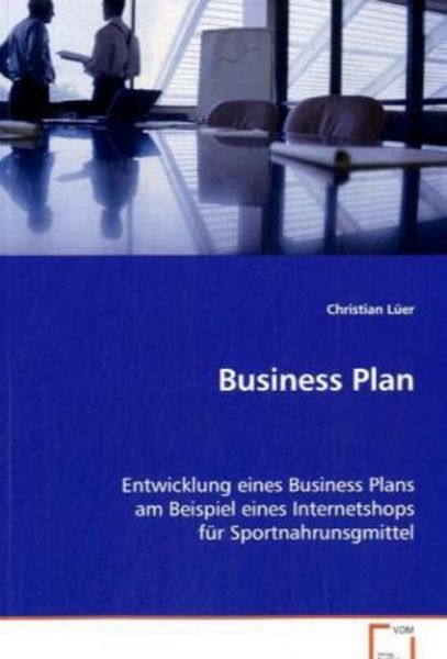 Lüer Christian: Business Plan, Taschenbuch von Christian Lüer, VDM, 9783639071658