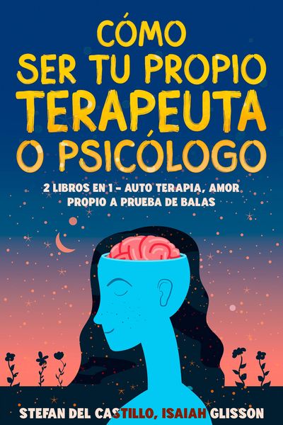 Produktbild: C&oacute;mo Ser tu Propio Terapeuta o Psic&oacute;logo