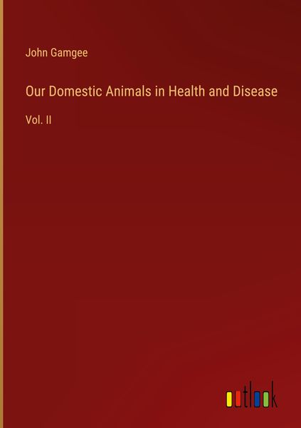 Produktbild: Our Domestic Animals in Health and Disease