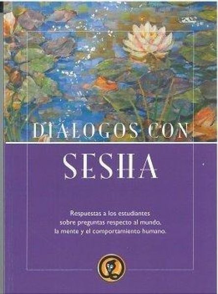 Produktbild: Di&aacute;logos con Sesha : respuesta a los estudiantes sobre preguntas respecto al mundo, la mente y el comportamiento humano