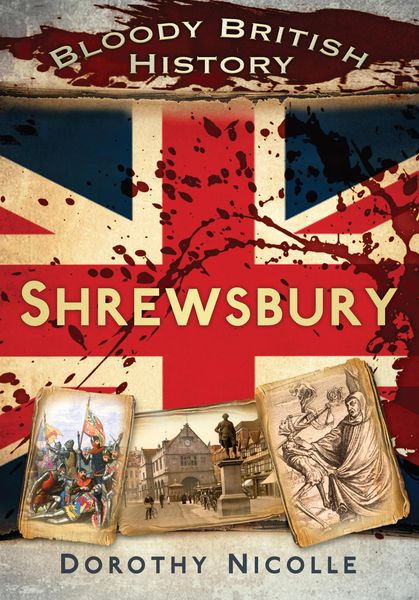 Produktbild: Bloody British History: Shrewsbury