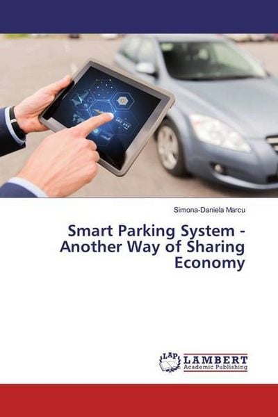 Produktbild: Marcu, S: Smart Parking System - Another Way of Sharing Econ