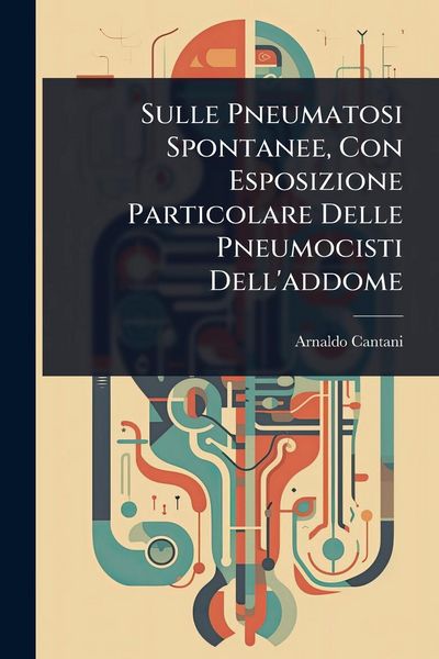Produktbild: Sulle Pneumatosi Spontanee, Con Esposizione Particolare Delle Pneumocisti Dell'addome