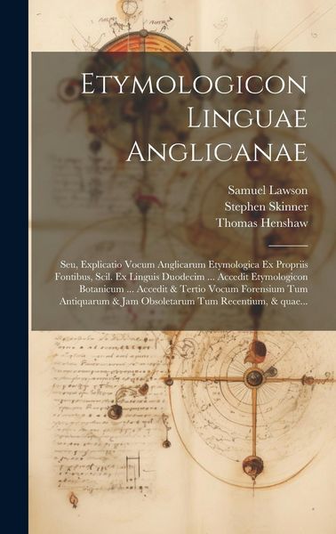 Produktbild: Etymologicon linguae anglicanae; seu, Explicatio vocum anglicarum etymologica ex propriis fontibus, scil. ex linguis duodecim ... Accedit Etymologicon