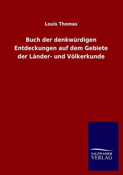 Produktbild: Buch der denkw&uuml;rdigen Entdeckungen auf dem Gebiete der L&auml;nder- und V&ouml;lkerkunde