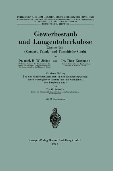 Gewerbestaub und Lungentuberkulose, Taschenbuch von Karl Wilhelm Jötten , Thea Kortmann , G. Schulte, Springer Berlin, 9783662342855