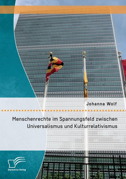 Produktbild: Menschenrechte im Spannungsfeld zwischen Universalismus und Kulturrelativismus