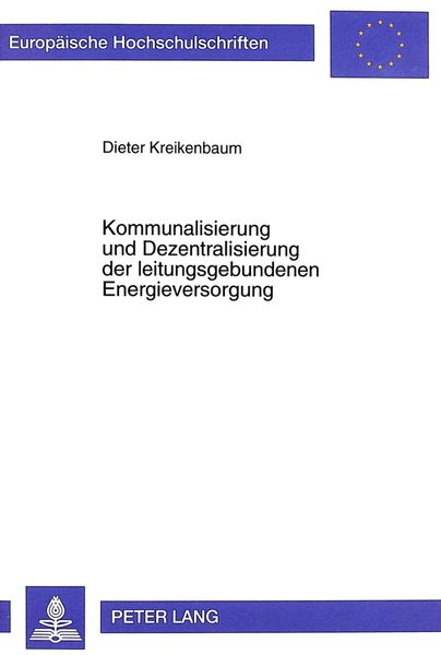 Produktbild: Kommunalisierung und Dezentralisierung der leitungsgebundenen Energieversorgung