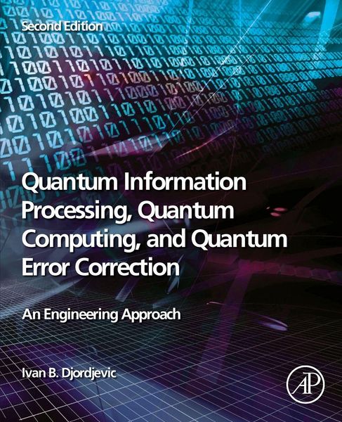 Produktbild: Quantum Information Processing, Quantum Computing, and Quantum Error Correction