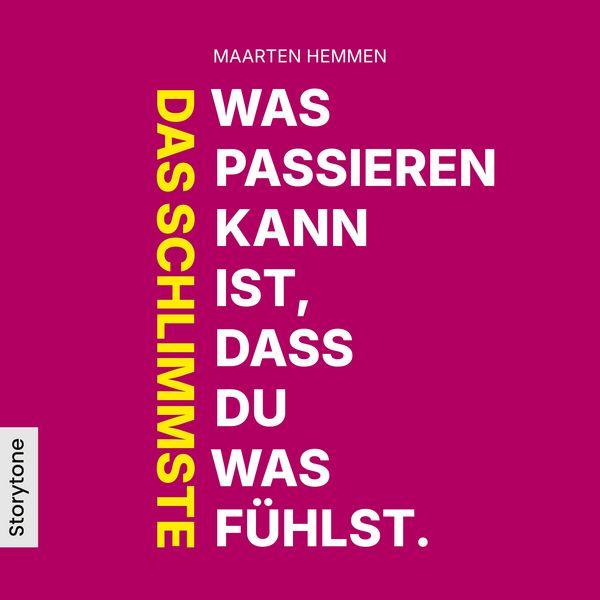Produktbild: Das Schlimmste was passieren kann ist, dass du was f&uuml;hlst.