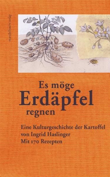 'Es möge Erdäpfel regnen'