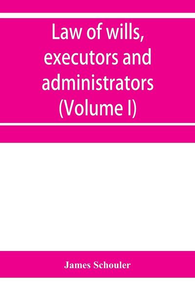 Produktbild: Law of wills, executors and administrators (Volume I)