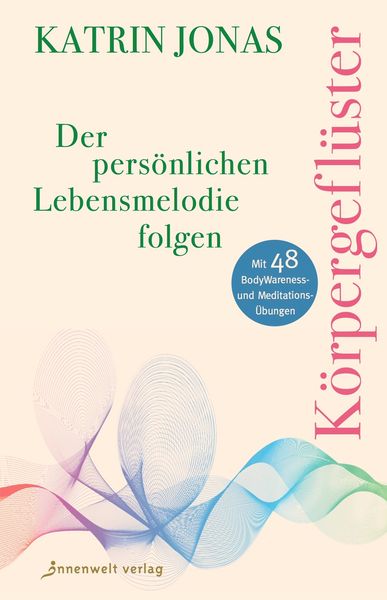 Körpergeflüster, Taschenbuch von Katrin Jonas, Innenwelt, 9783947508532