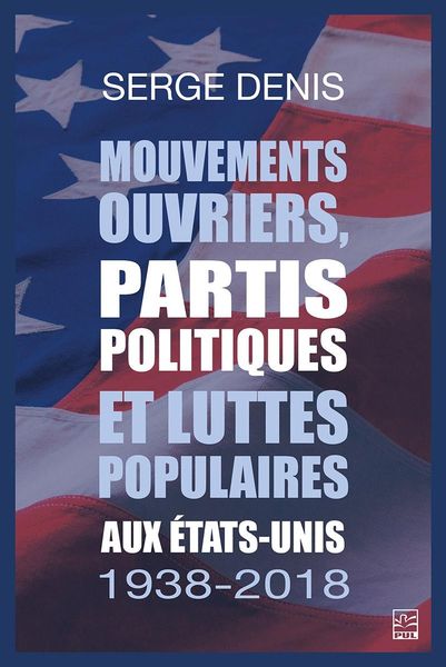 Produktbild: Mouvements ouvriers, partis politiques et luttes populaires aux &Eacute;tats-Unis. 1938-2018