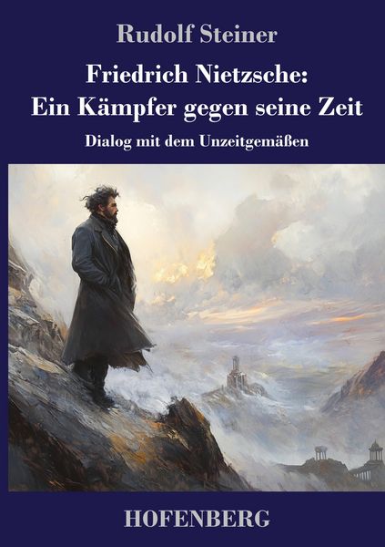 Produktbild: Friedrich Nietzsche: Ein K&auml;mpfer gegen seine Zeit