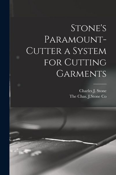 Produktbild: Stone's Paramount-Cutter a System for Cutting Garments