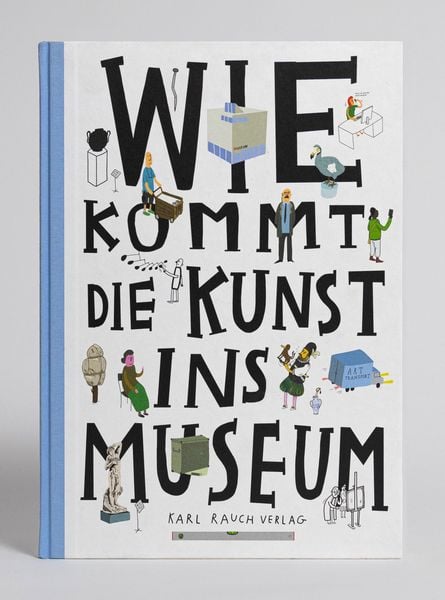 Produktbild: Wie kommt die Kunst ins Museum?