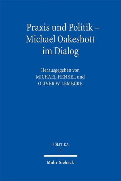 Produktbild: Praxis und Politik - Michael Oakeshott im Dialog