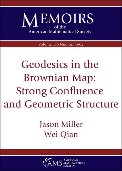 Produktbild: Miller, J: Geodesics in the Brownian Map: Strong Confluence