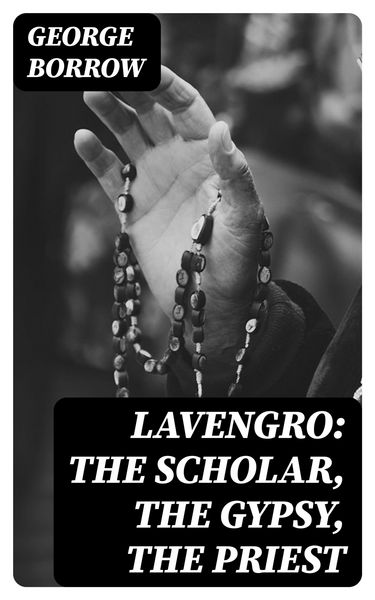 Produktbild: Lavengro: The Scholar, the Gypsy, the Priest