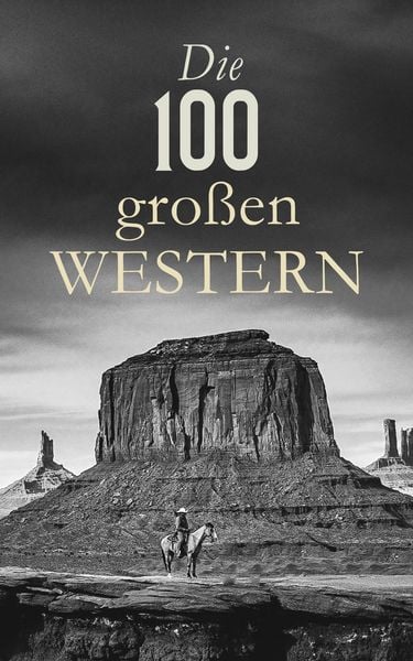 Produktbild: Die 100 gro&szlig;en Western