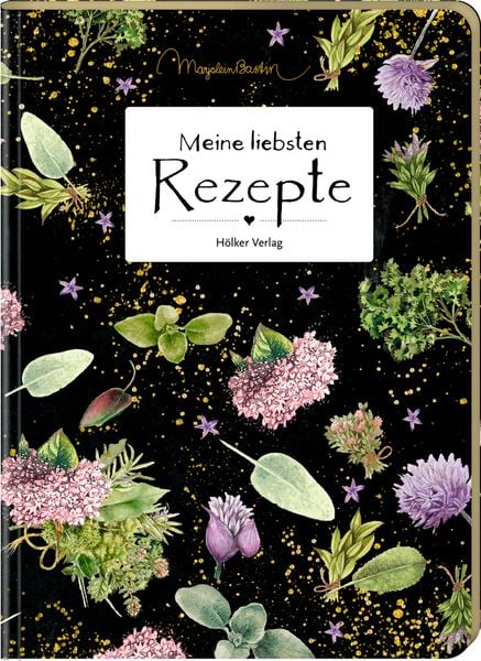 Meine liebsten Rezepte - Bastin