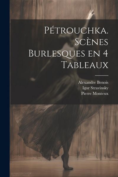 Produktbild: P&eacute;trouchka. Sc&egrave;nes burlesques en 4 tableaux