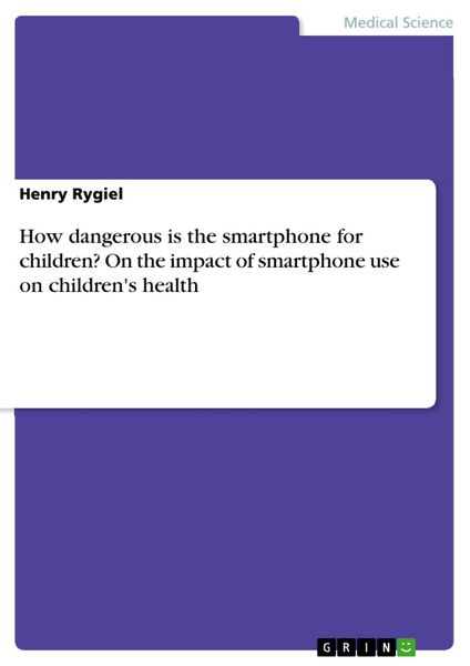 Produktbild: How dangerous is the smartphone for children? On the impact of smartphone use on children's health