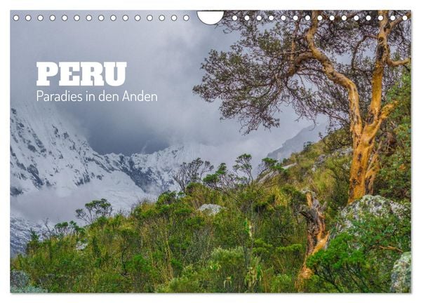 Peru - Paradies in den Anden (Wandkalender 2026 DIN A4 quer), CALVENDO Monatskalender