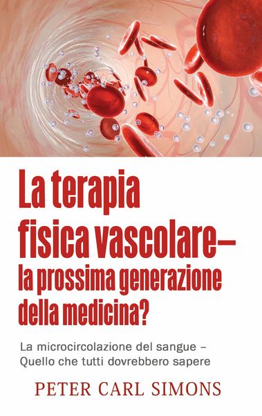 Produktbild: La terapia fisica vascolare - la prossima generazione della medicina?