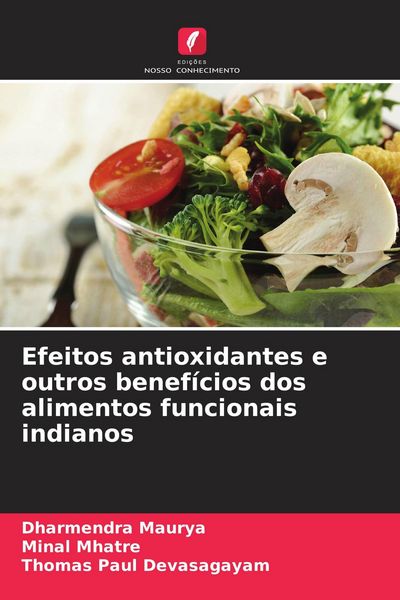 Produktbild: Efeitos antioxidantes e outros benef&iacute;cios dos alimentos funcionais indianos