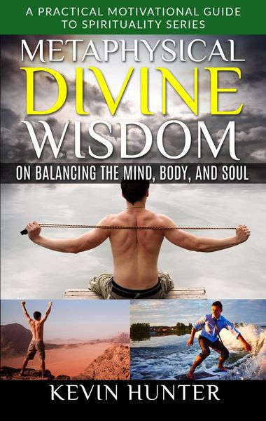 Produktbild: Metaphysical Divine Wisdom on Balancing the Mind, Body, and Soul
