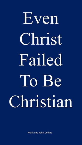Produktbild: Even Christ Failed to be Christian
