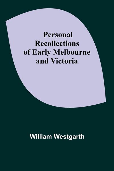 Produktbild: Personal Recollections of Early Melbourne and Victoria