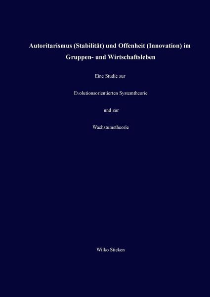 Produktbild: Autoritarismus (Stabilit&auml;t) und Offenheit (Innovation) im Gruppen- und Wirtschaftsleben