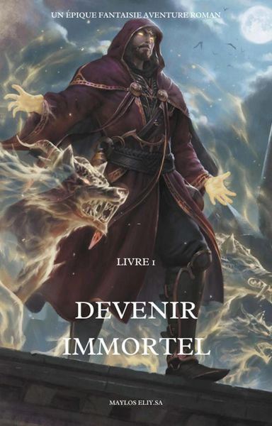 Produktbild: Devenir immortel:Un &Eacute;pique Fantaisie Aventure Roman(Livre 1)