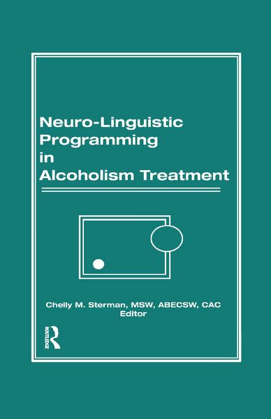 Produktbild: Neuro-Linguistic Programming in Alcoholism Treatment