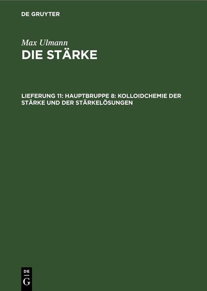 Produktbild: Hauptbruppe 8: Kolloidchemie der St&auml;rke und der St&auml;rkel&ouml;sungen