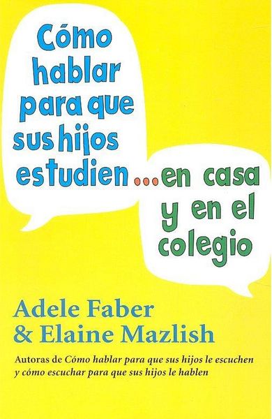 Produktbild: C&oacute;mo hablar para que sus hijos estudien en casa y en el colegio
