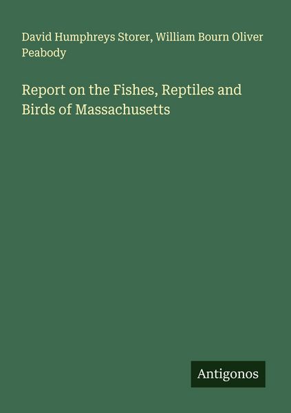 Produktbild: Report on the Fishes, Reptiles and Birds of Massachusetts