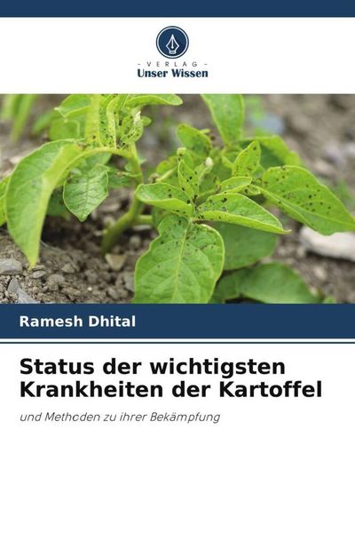 Status der wichtigsten Krankheiten der Kartoffel, Taschenbuch von Ramesh Dhital, Verlag Unser Wissen, 9786204882918