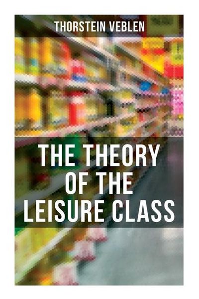 Produktbild: The Theory of the Leisure Class