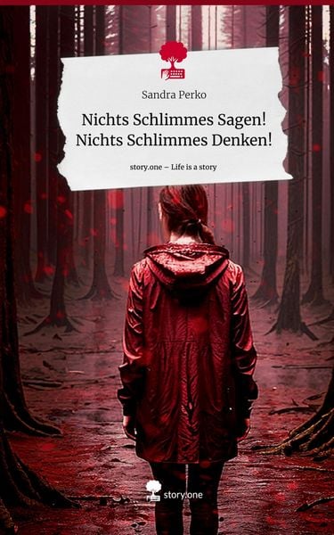 Produktbild: Nichts Schlimmes Sagen! Nichts Schlimmes Denken!. Life is a Story - story.one