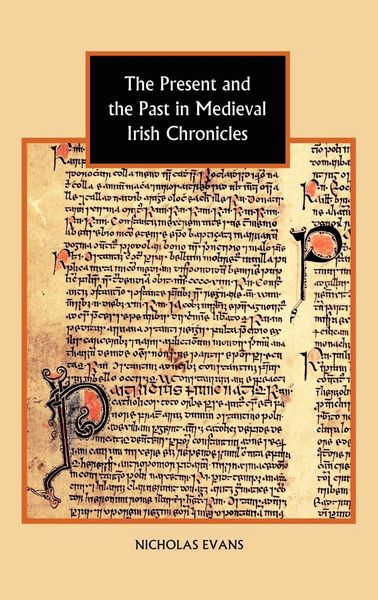 Produktbild: The Present and the Past in Medieval Irish Chronicles
