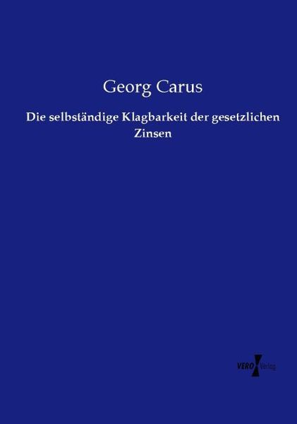 Produktbild: Die selbst&auml;ndige Klagbarkeit der gesetzlichen Zinsen