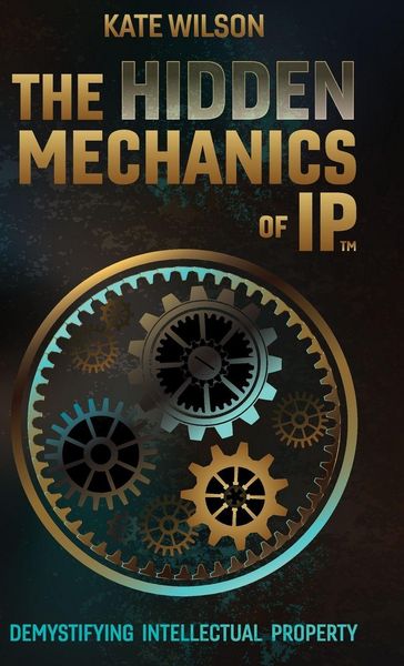 Produktbild: The Hidden Mechanics of IP