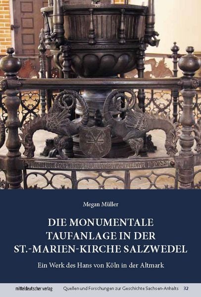 Produktbild: Die monumentale Taufanlage in der St.-Marien-Kirche Salzwedel